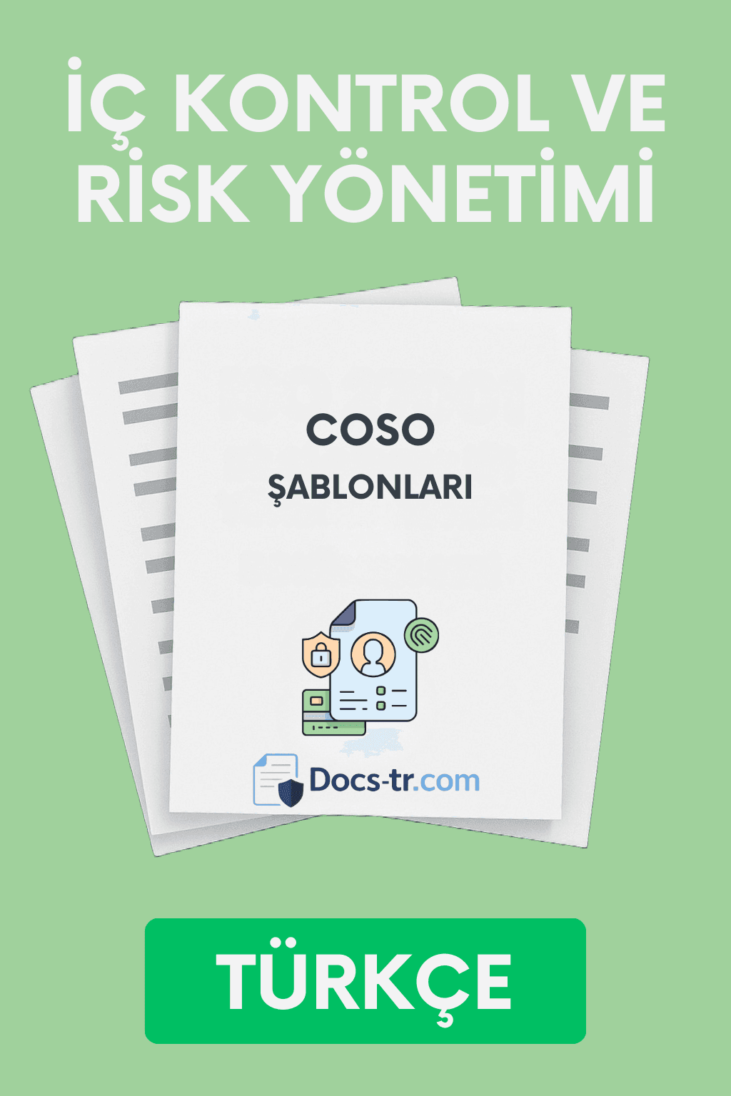 COSO İç Kontrol ve Risk Yönetimi Çerçevesi Doküman Seti - Şablon - Tamamen Türkçe